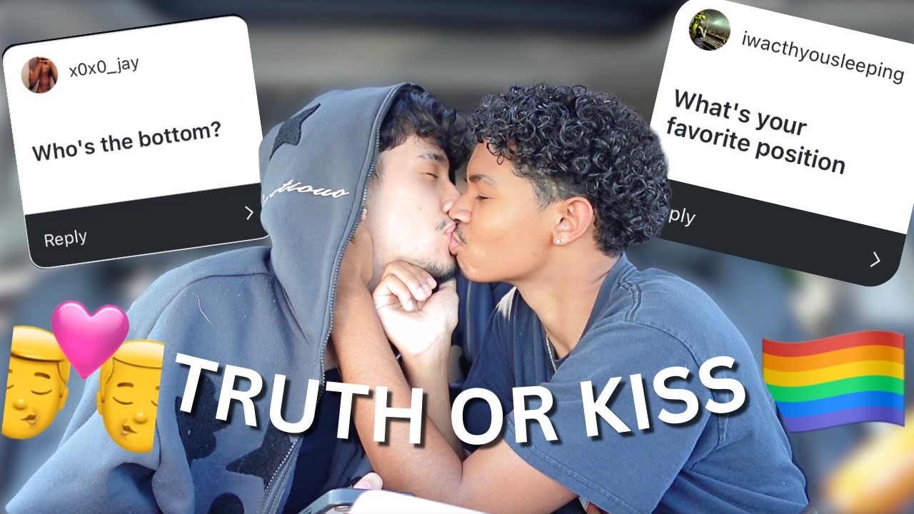 TRUTH OR KISS (GAY COUPLE EDITION)