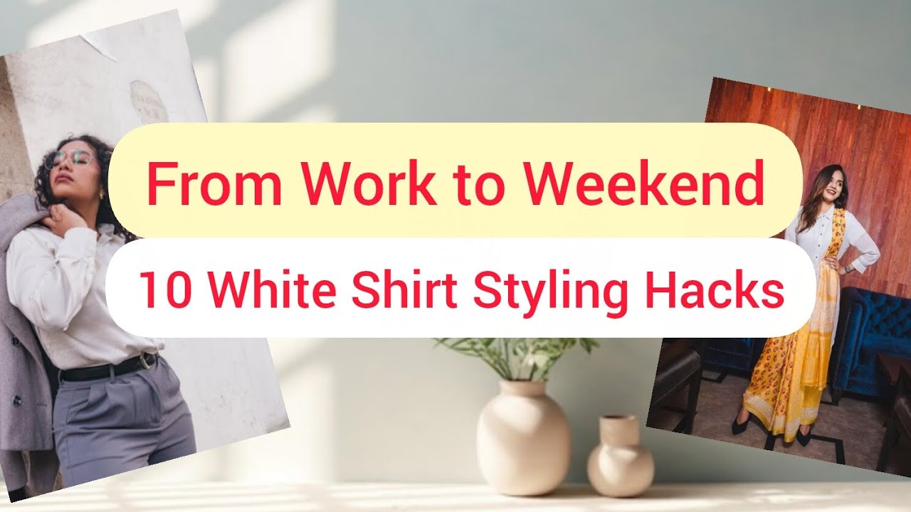 1 white shirt 10 style   