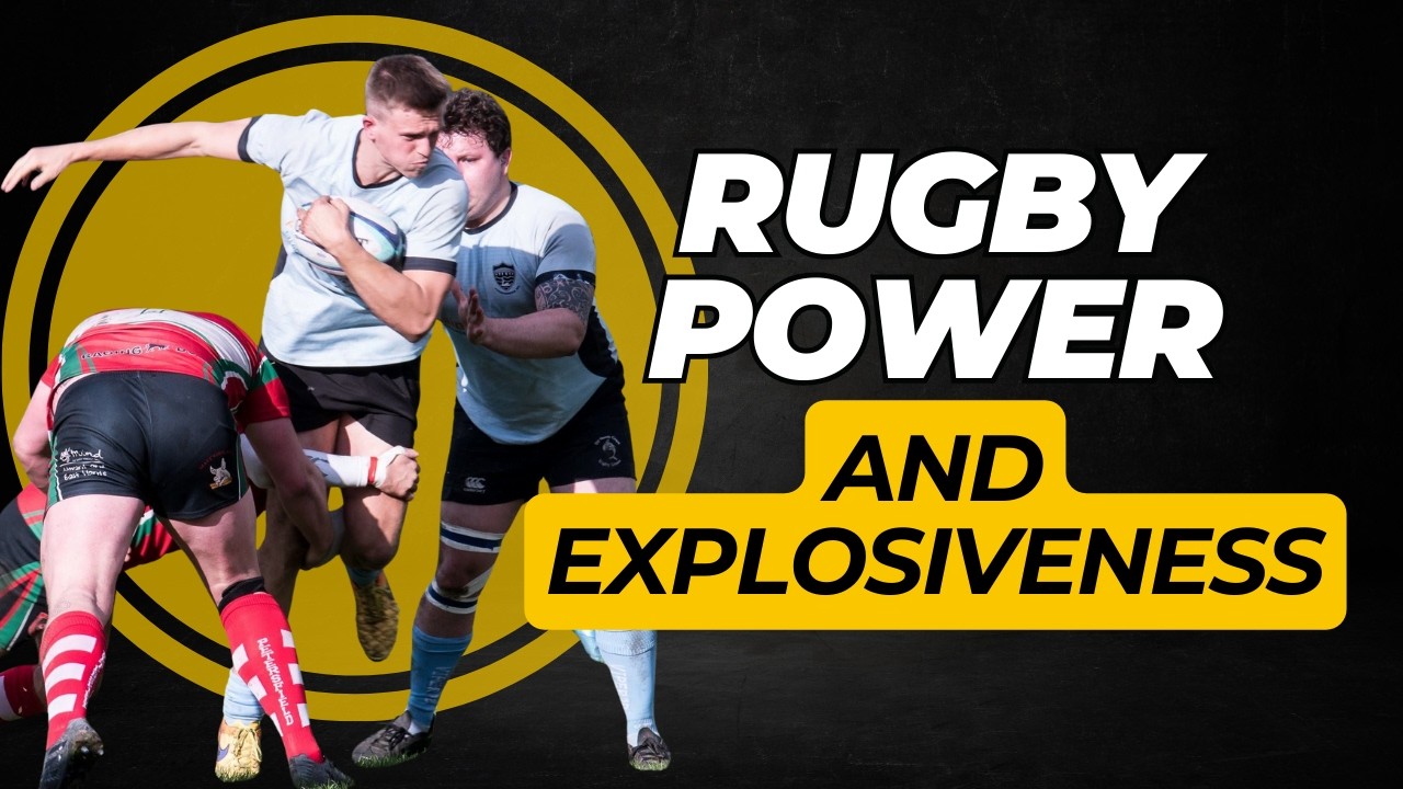Training for Rugby Power and Explosiveness