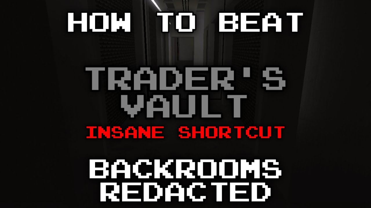 Trader's Vault guide (INSANE SHORTCUT) (Backrooms Redacted)