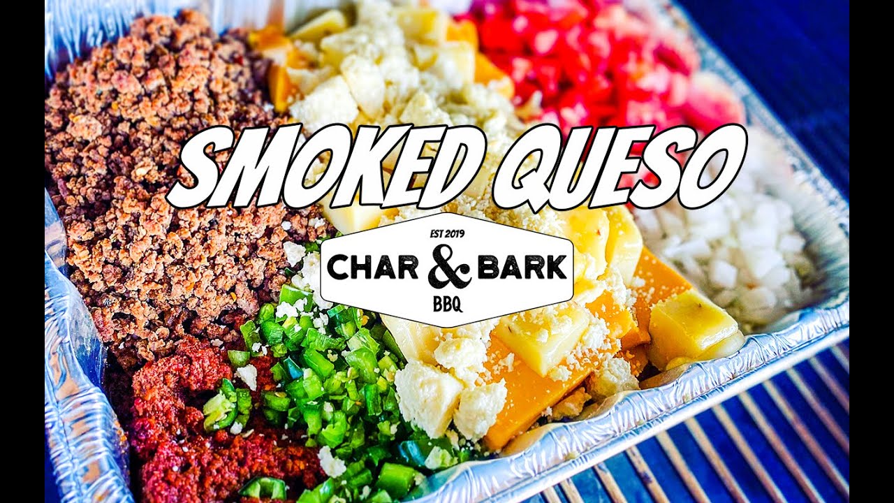 BEST Smoked Queso Recipe | Char & Bark BBQ