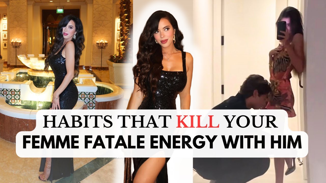 Habits That KILL Your Femme Fatale Energy — He’ll Never Chase You Again ❌