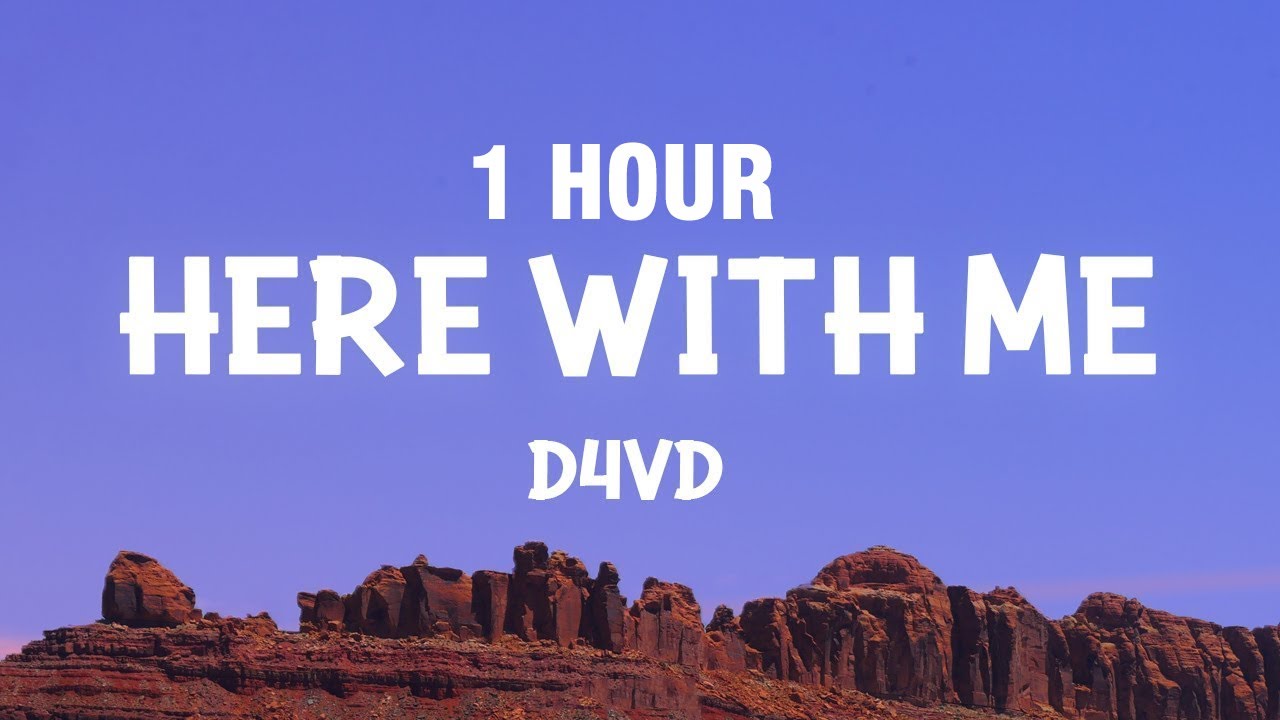 [1 HOUR] d4vd - Here With Me (Lyrics)