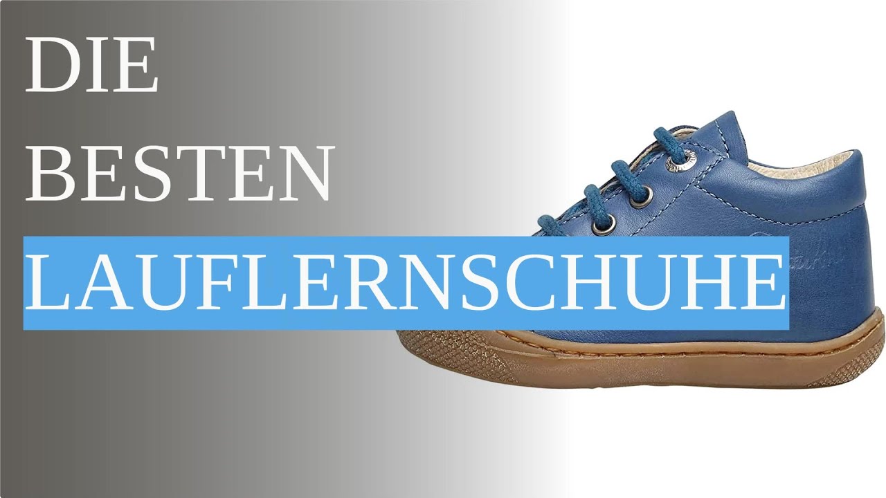 Die 10 besten Lauflernschuhe