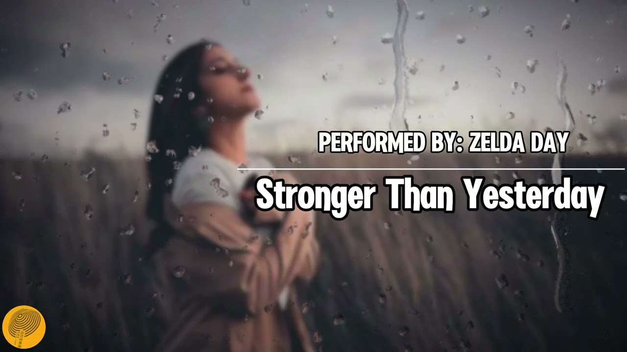 Stronger Than Yesterday｜ZELDA DAY｜Lyrics