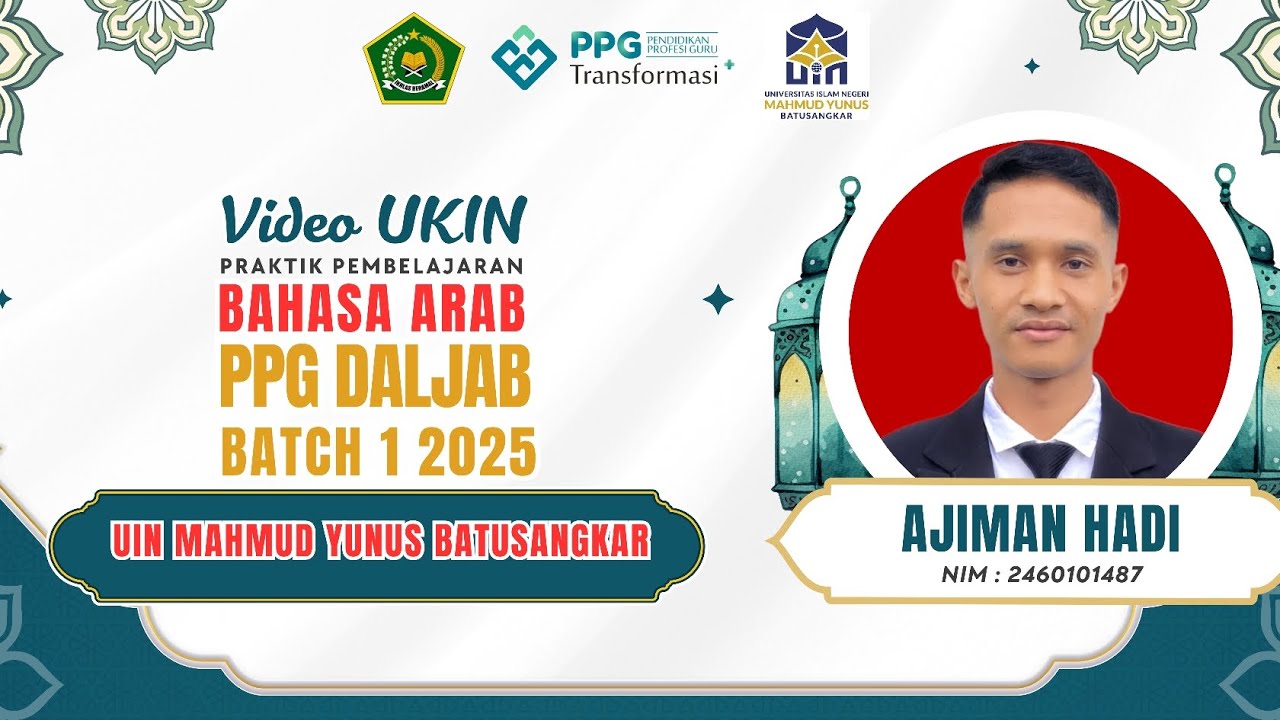 Video UKIN Praktik Pembelajaran Bahasa Arab PPG DALJAB KEMENAG TRANSFORMASI PLUS  BATCH 1 2025