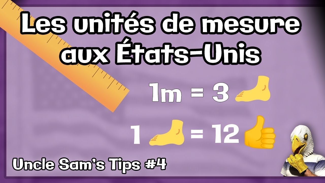 Les unités de mesure américaines - Uncle Sam's Tips #4
