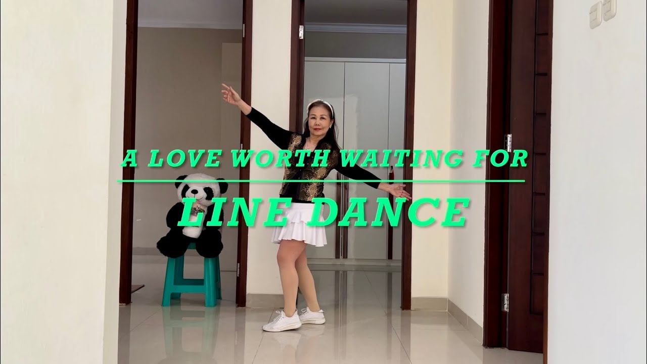 A Love Worth Waiting For - Line Dance 💃 / Marchy Susilani & Johana