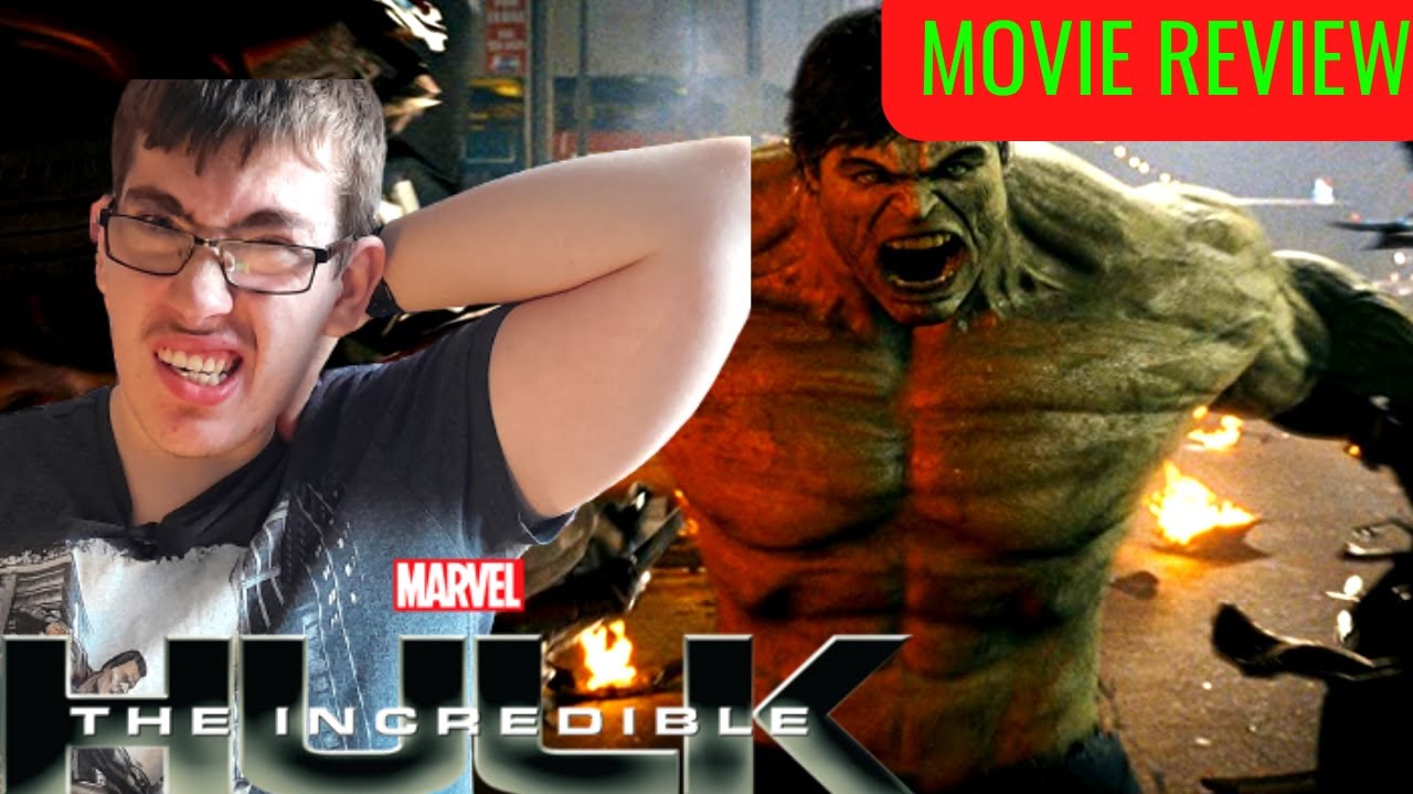 The Incredible Hulk- Movie Review