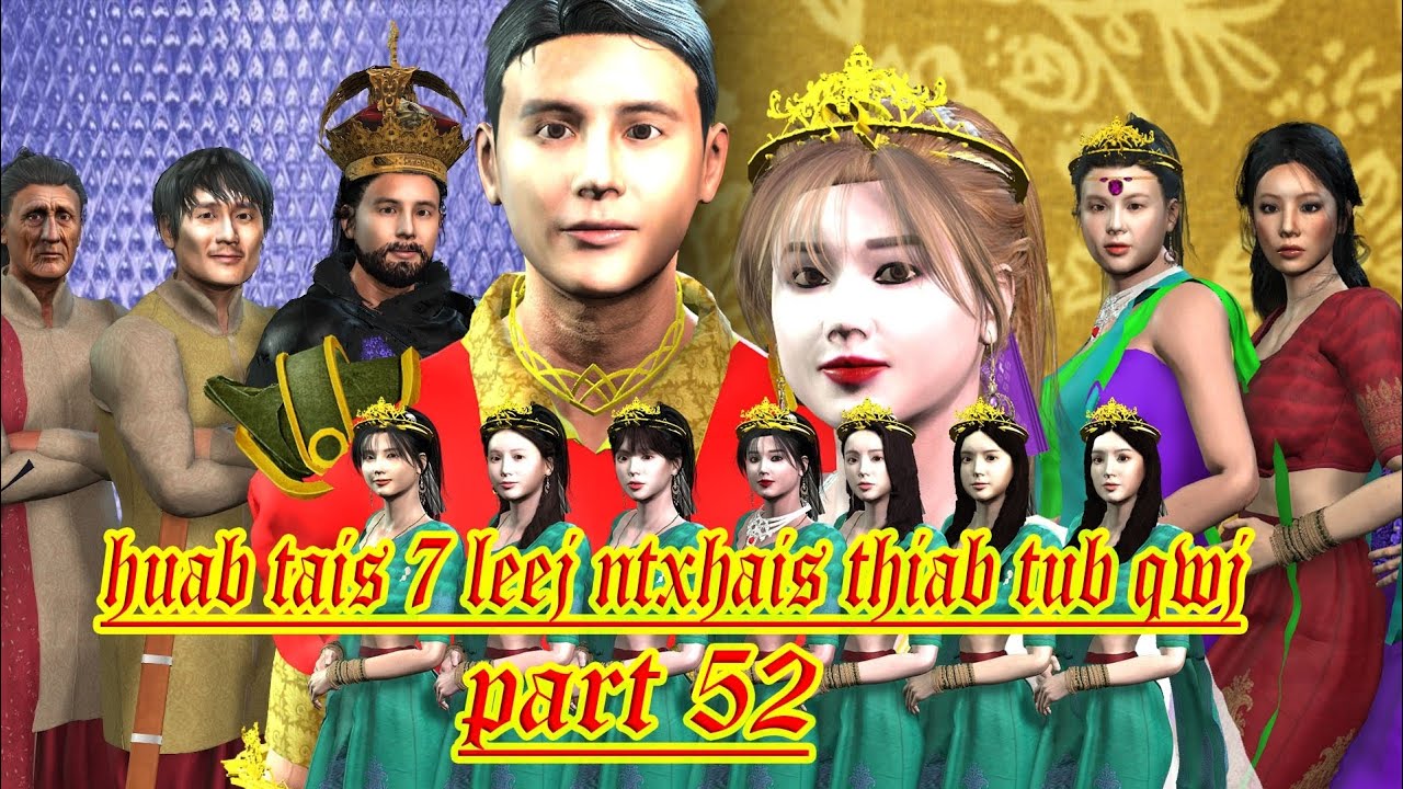huab tais 7 leej ntxhais thiab tub qwj part 52