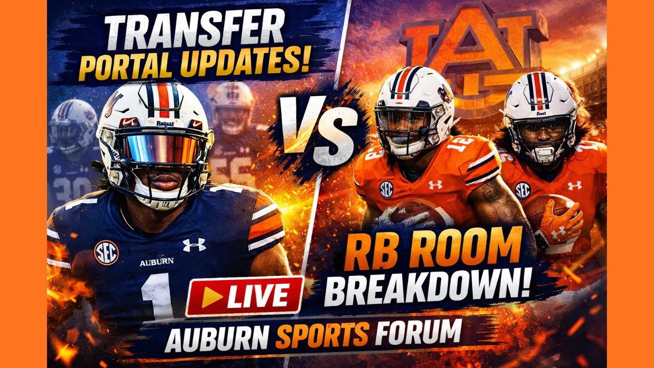 Auburn Transfer Portal Update LIVE | New Additions + RB Room Breakdown 🔥 | Auburn Sports Forum