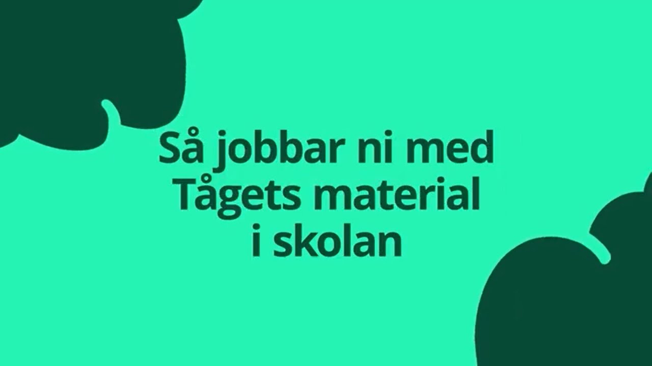 Tåget Introduktionskonferens: Del 3 – Så jobbar ni med Tågets material i skolan