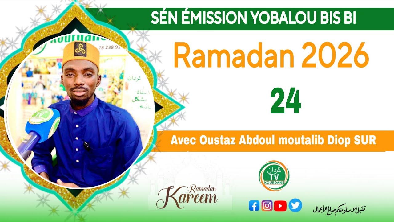 24ÉME ÉMISSION YOBALOU KOOR AVEC OUSTAZ ABDOUL MOUTALIB DIOP
