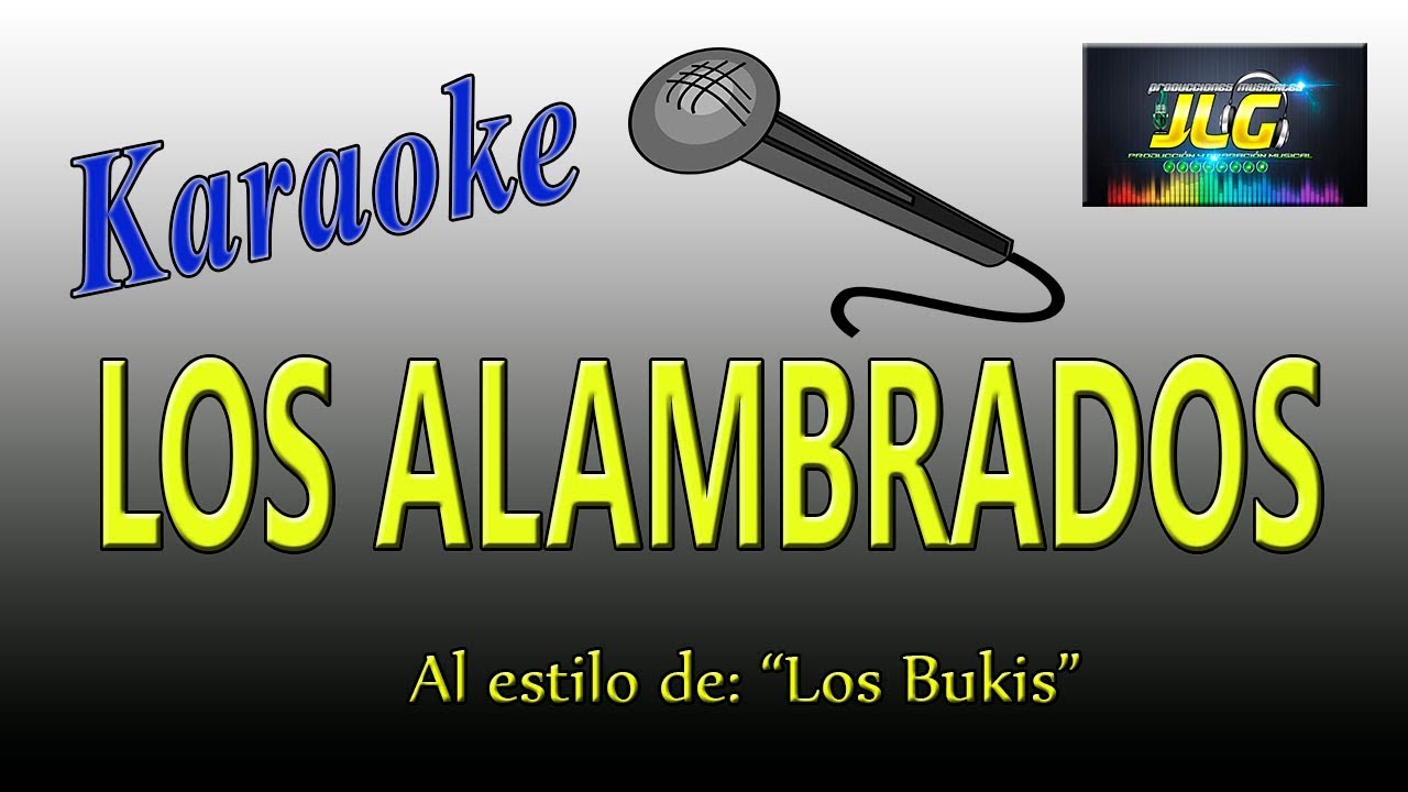 LOS ALAMBRADOS -Karaoke JLG- Los Bukis