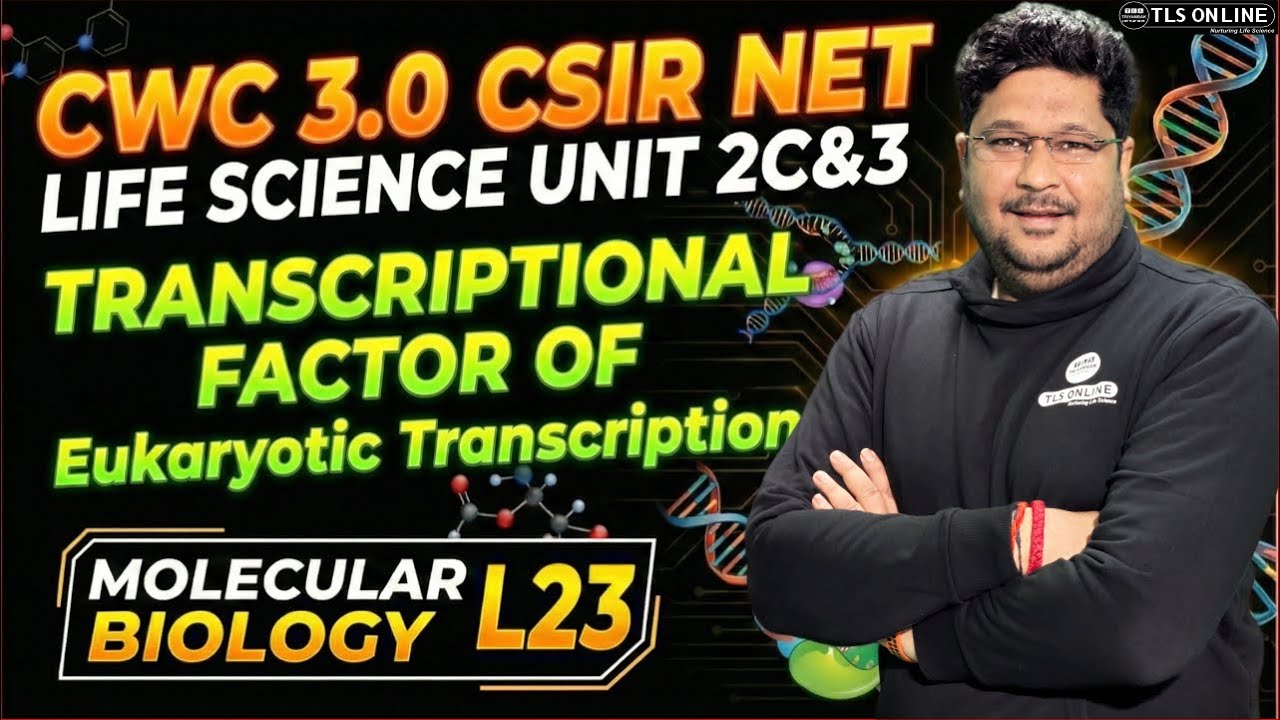 𝐄𝐮𝐤𝐚𝐫𝐲𝐨𝐭𝐢𝐜 𝐓𝐫𝐚𝐧𝐬𝐜𝐫𝐢𝐩𝐭𝐢𝐨𝐧 𝐅𝐚𝐜𝐭𝐨𝐫𝐬 | 𝐂𝐒𝐈𝐑 𝐍𝐄𝐓 𝐋𝐢𝐟𝐞 𝐒𝐜𝐢𝐞𝐧𝐜𝐞 𝐔𝐧𝐢𝐭 𝟐𝐂 & 𝟑 | 𝐌𝐨𝐥𝐞𝐜𝐮𝐥𝐚𝐫 𝐁𝐢𝐨𝐥𝐨𝐠𝐲 𝐋𝟐𝟑