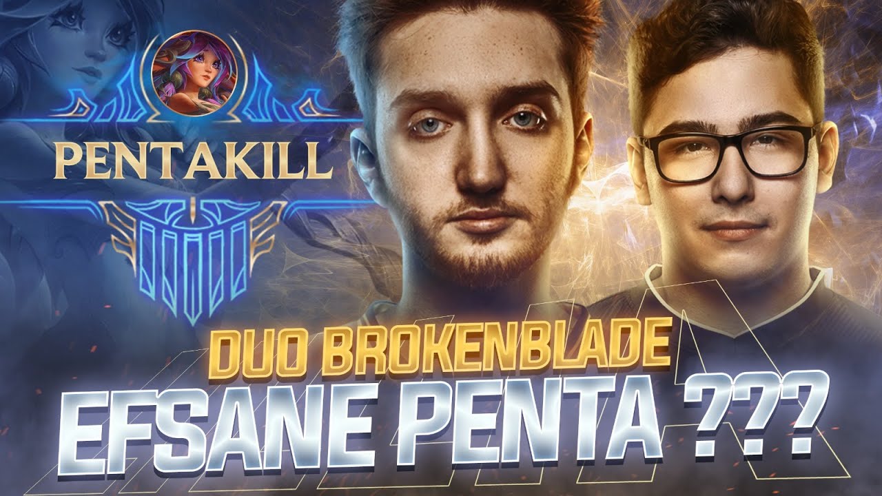 CLOSER DUO BROKENBLADE - EFSANE PENTA ???