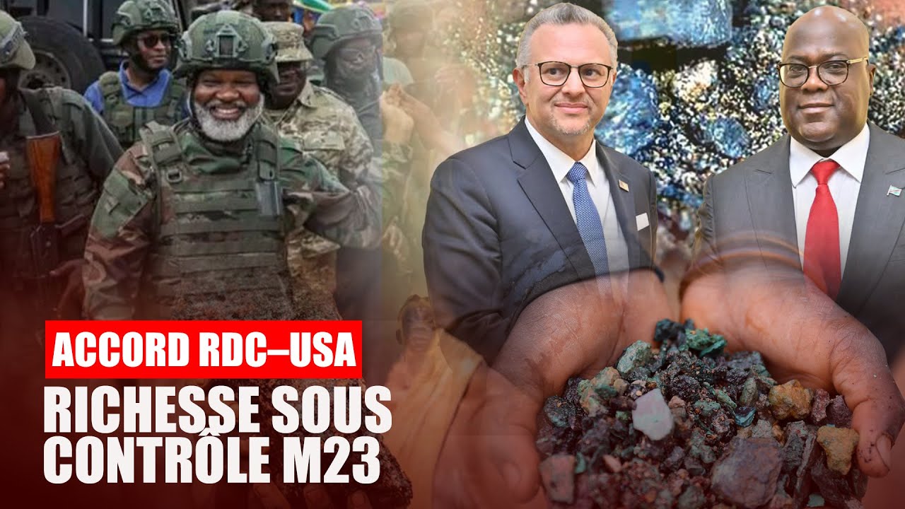Accord minier RDC–USA : minerais stratégiques, rivalités mondiales et zones sous contrôle du M23