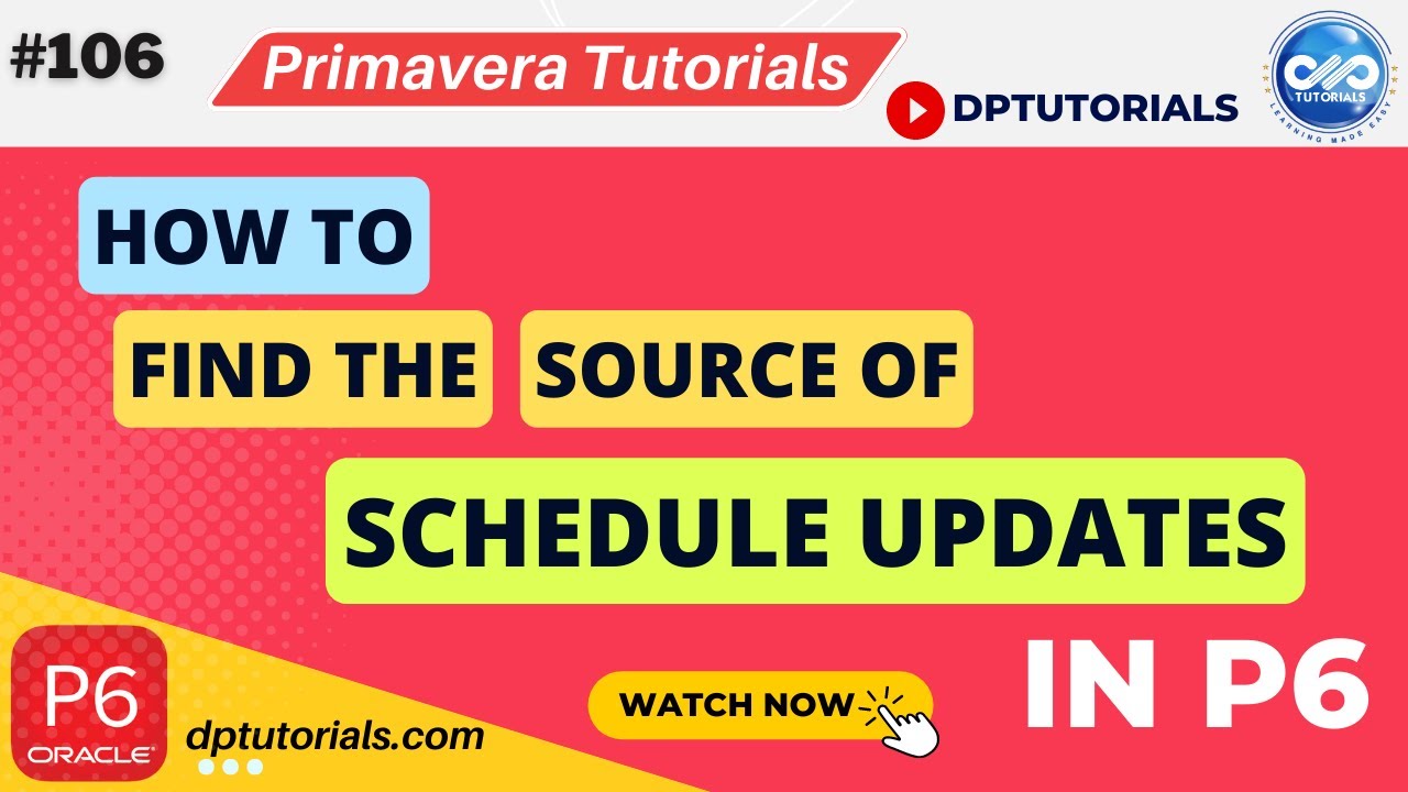 How to find the source of schedule updates in Primavera P6