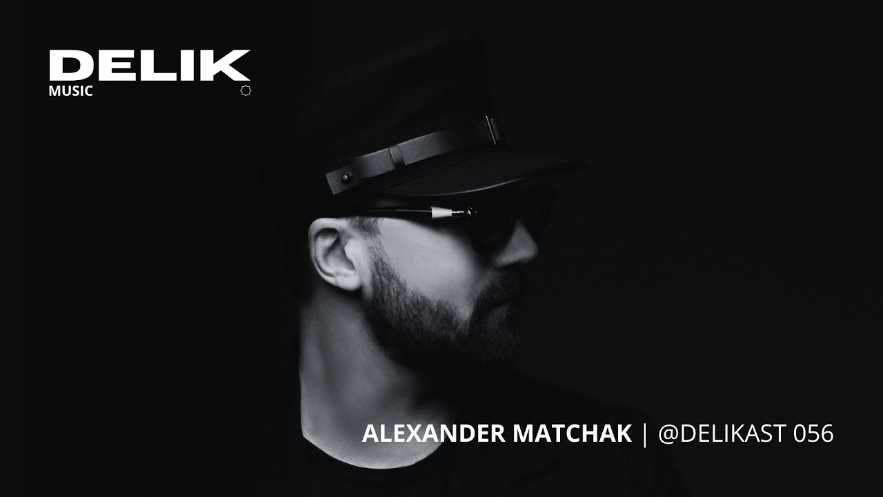 Alexander Matchak @DELIKAST 056