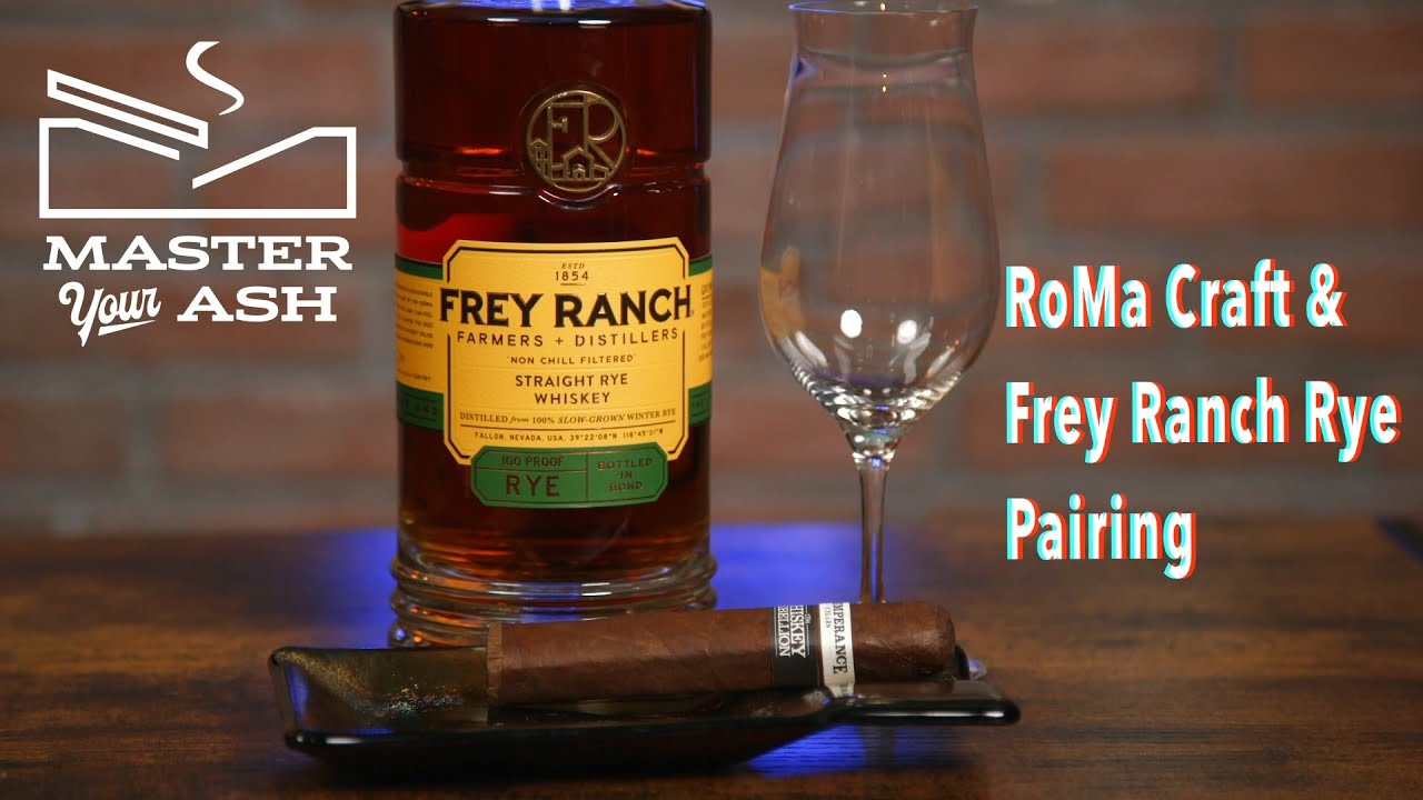 RoMa Craft Intemperance Cigar & Frey Ranch Rye Whiskey Pairing
