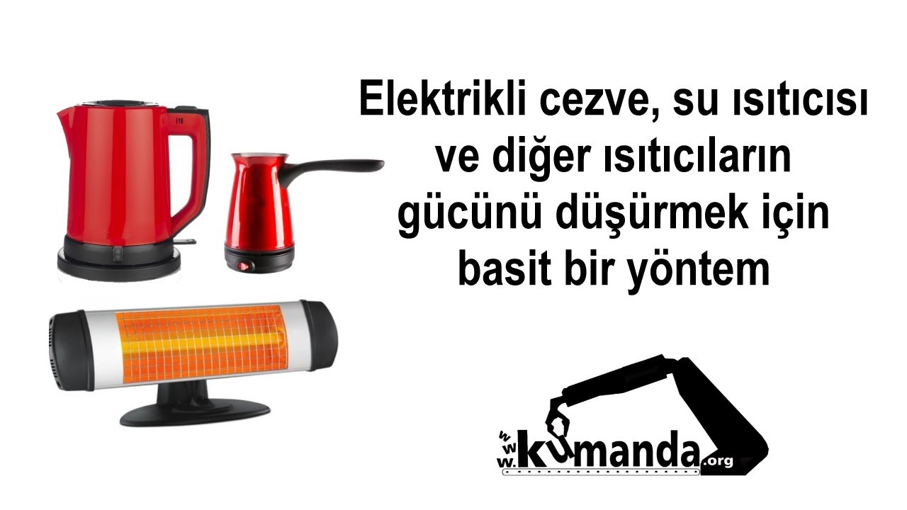 Elektrikli cezve, su ısıtıcısı ve diğer ısıtıcıların gücünü düşürmek için basit bir yöntem #elektrik