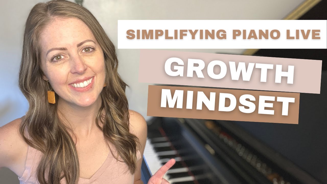 Simplifying Piano Live | Growth Mindset