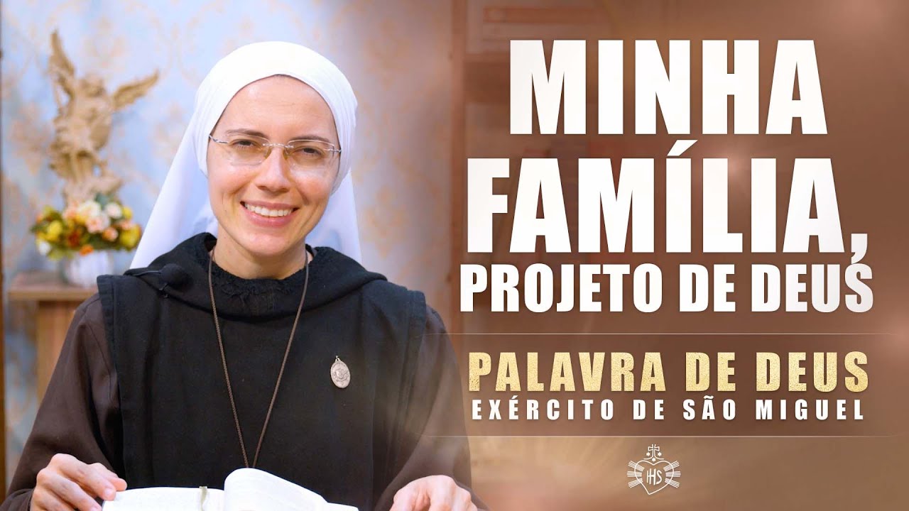 Minha família, projeto de Deus (Mt 1,18-24) - Palavra de Deus #141 | Exército de São Miguel - Hesed