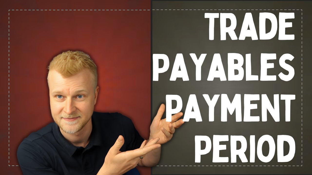 Trade Payables Payment Period (EXPLAINED IN 3 MINUTES!)