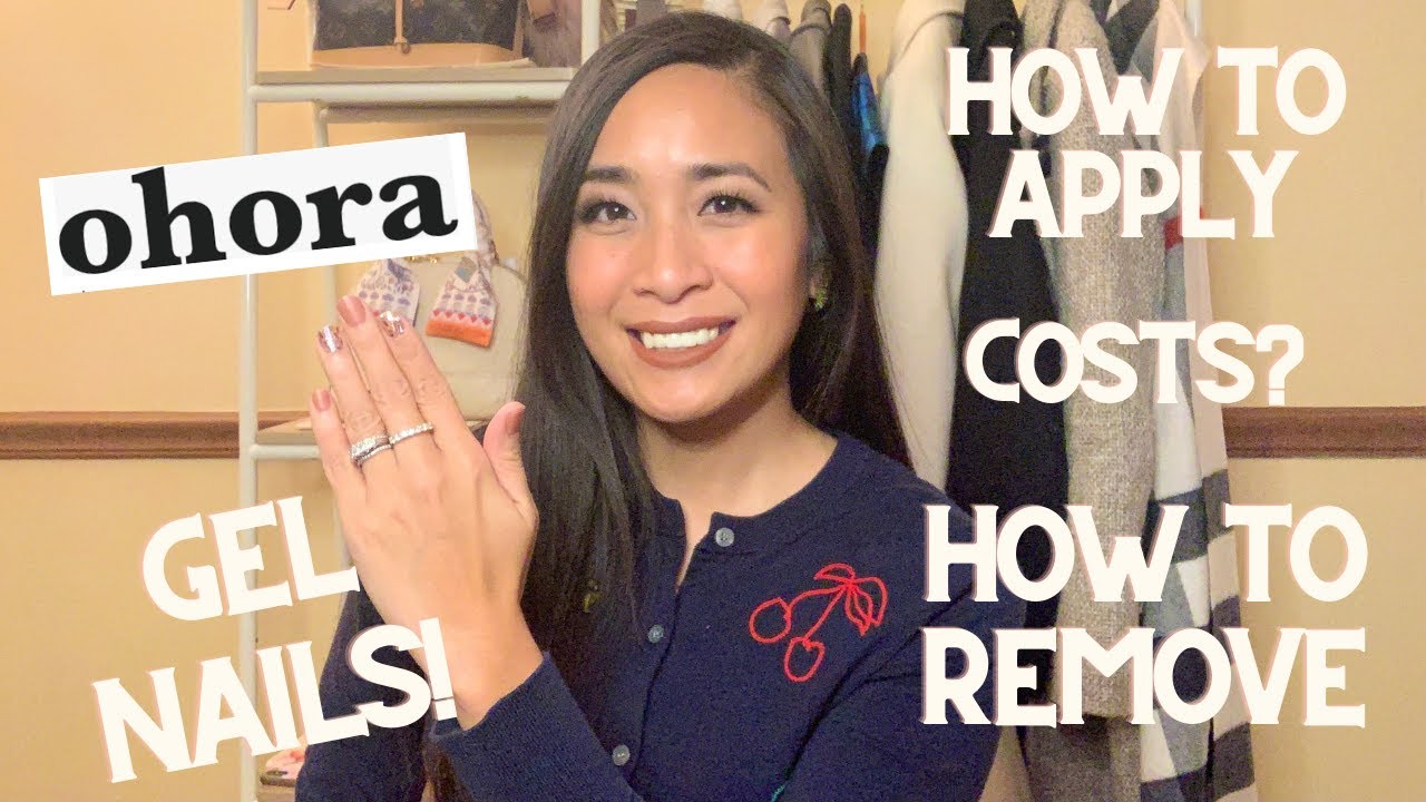 OHORA GEL NAILS | COST | HOW TO APPLY | HOW TO REMOVE | Thoughts?