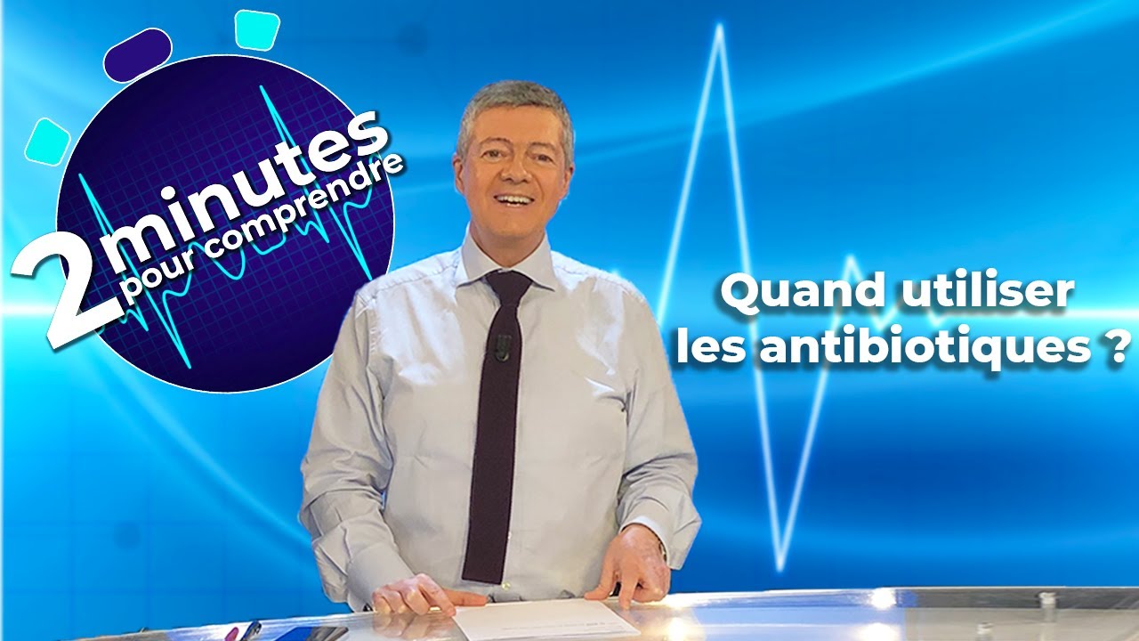Quand utiliser les antibiotiques ?