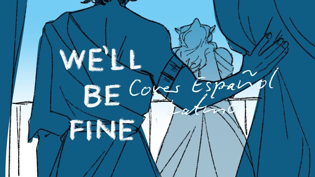 We'll Be Fine | EPIC: The Musical Animatic Cover en Español Latino