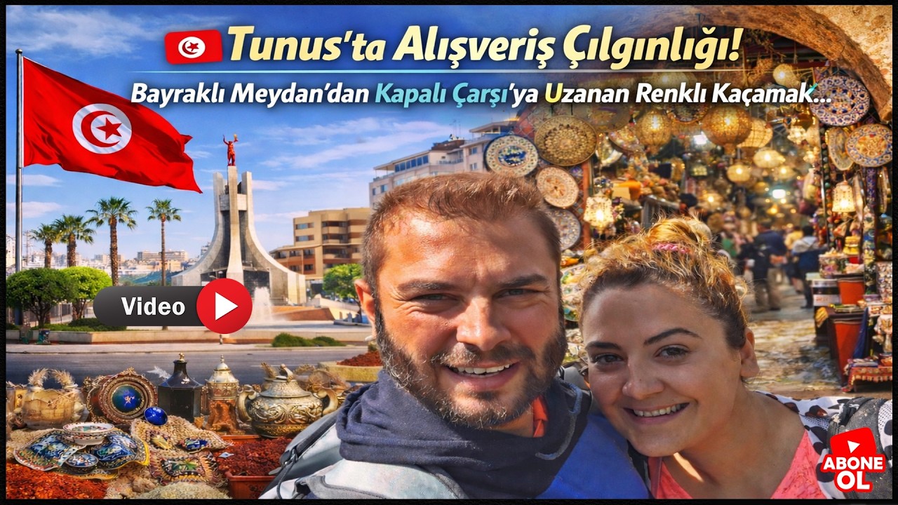 Tunus’ta Alışveriş Çılgınlığı! Bayraklı Meydan’dan Kapalı Çarşı’ya Uzanan Renkli Kaçamak...