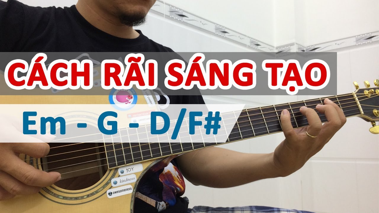 Cách rãi sáng tạo Em G D/F# - Học guitar online | Hướng dẫn đệm hát - Học guitar online