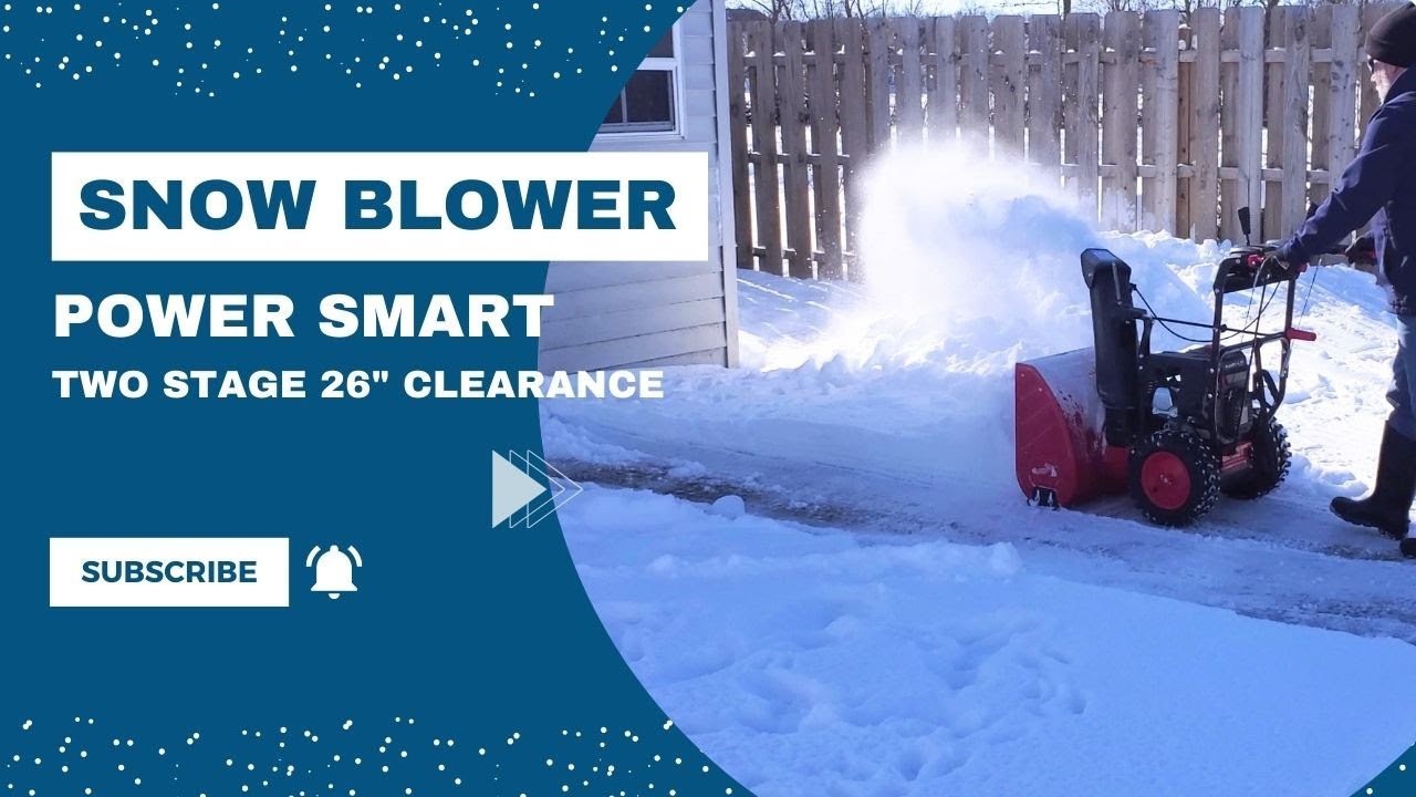 Our first snow blower: First impressions | Power Smart 26