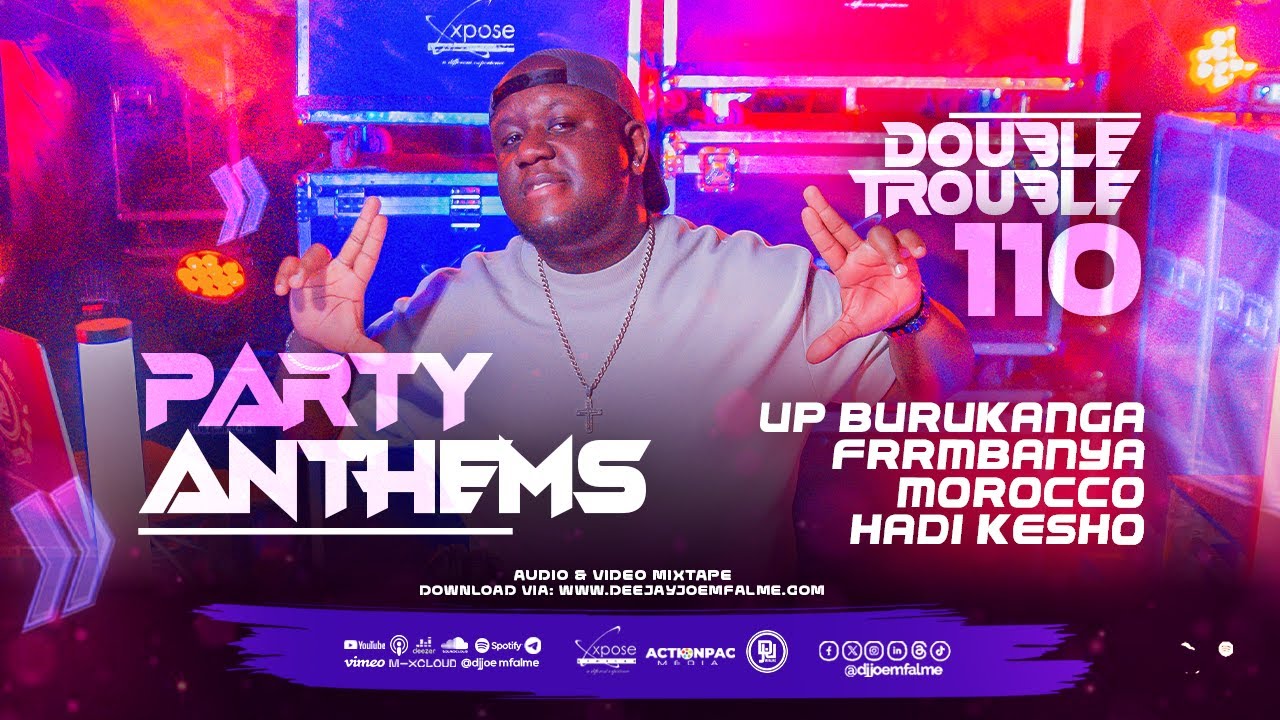 Dj Joe Mfalme Mixx 110 - Club Bangers, Toxic Lyrical, Burukanga, Naskia Urao, Rompin Shop, Morocco.