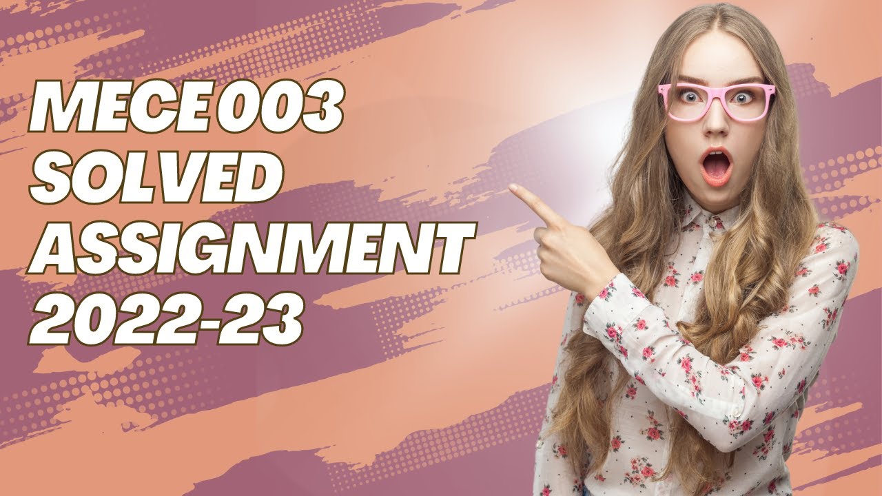 MECE 003 SOLVED ASSIGNMENT 2022-23