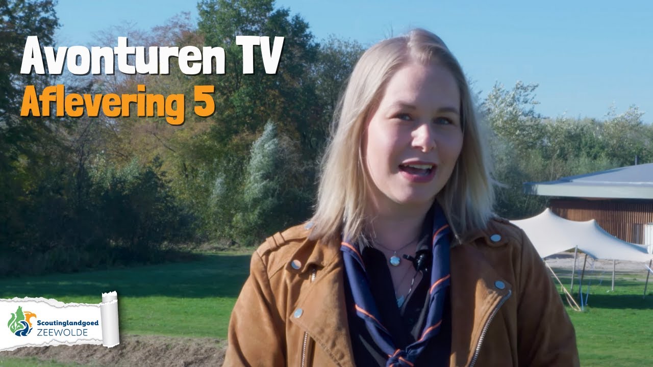 Avonturen TV - Aflevering 5 - Scoutinglandgoed Zeewolde