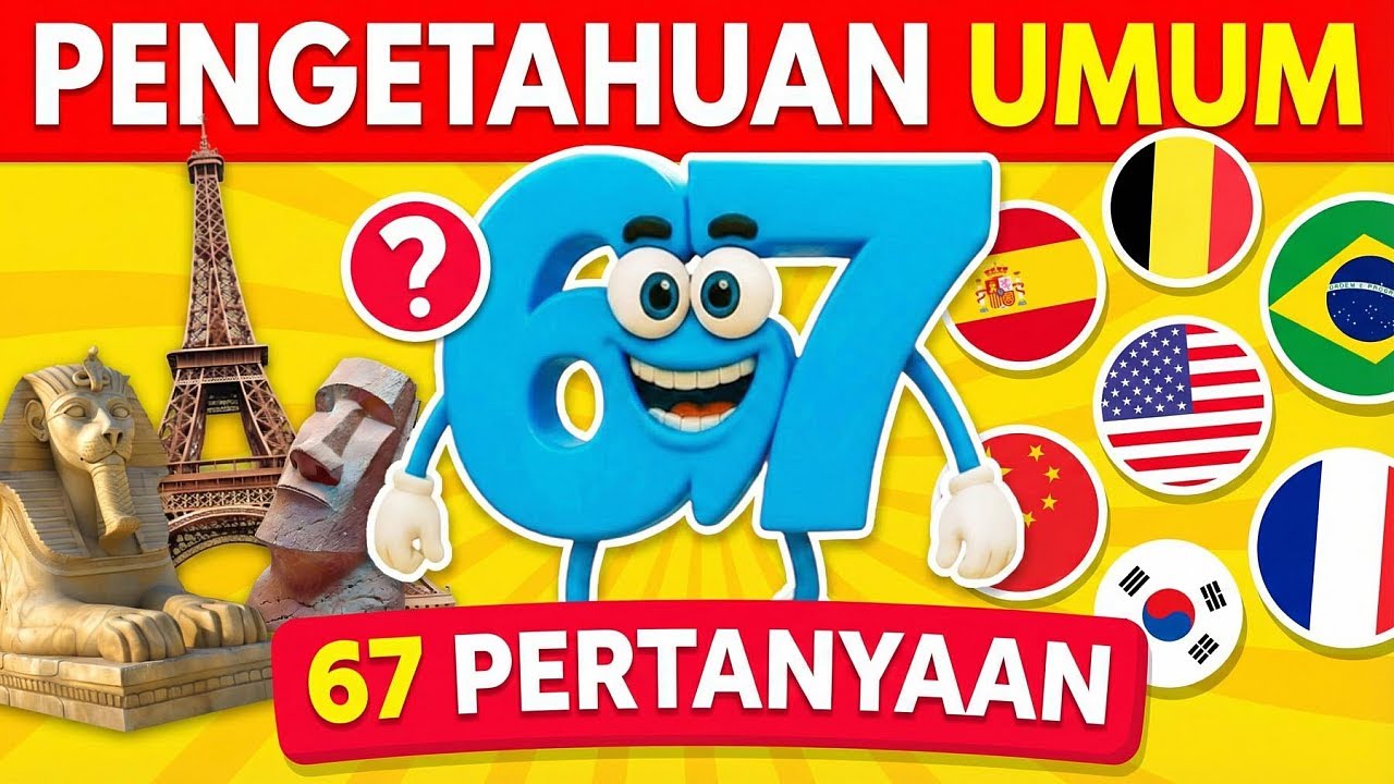 Seberapa Jago Pengetahuan Umummu? | Tantangan 67 Pertanyaan 🤷&zwj;♂️🧠