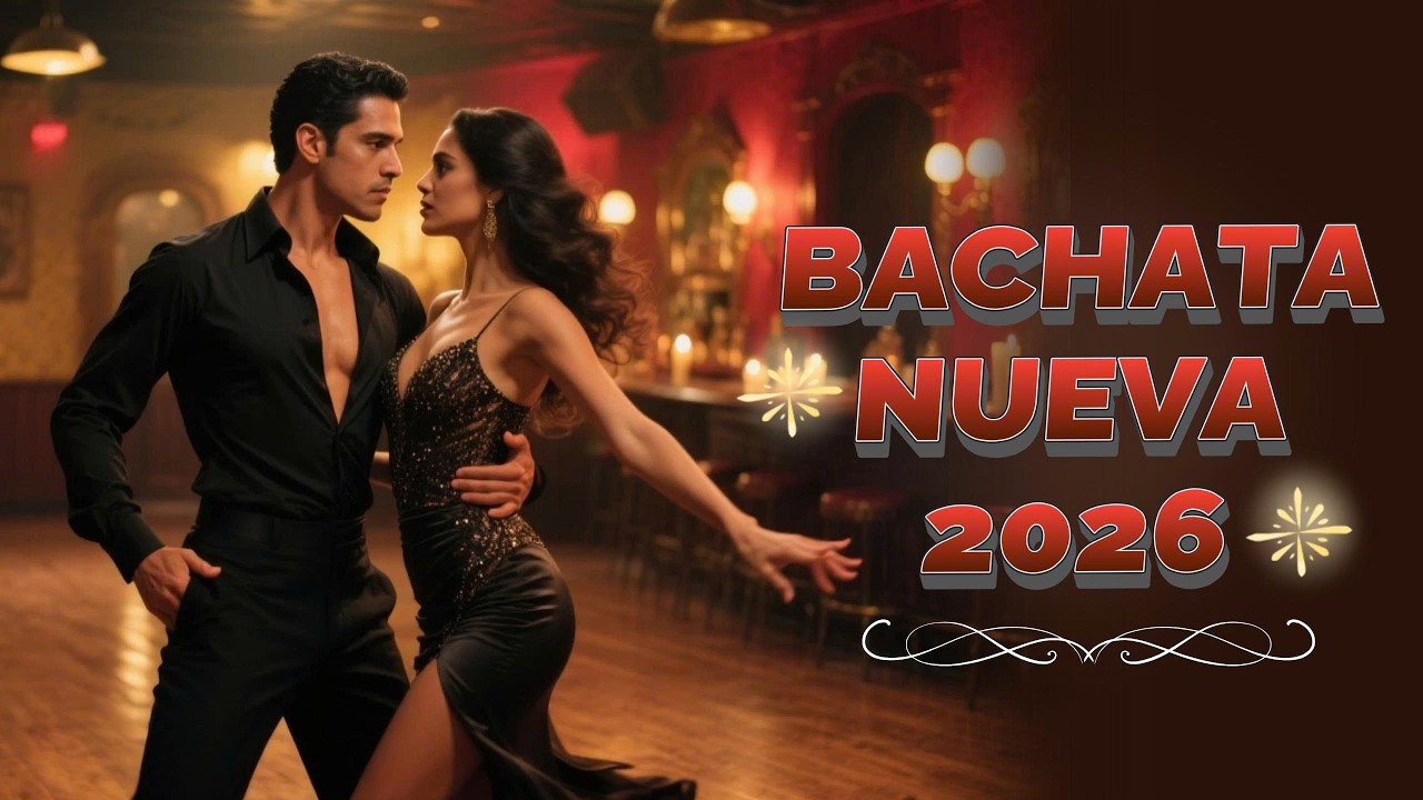 Bachata Sensual 2026 – Música Latina Romántica para Bailar Pegaditos