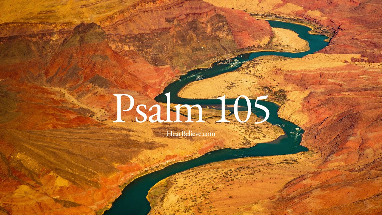 Psalm 105 (ESV) | Scripture Reading | HearBelieve.com