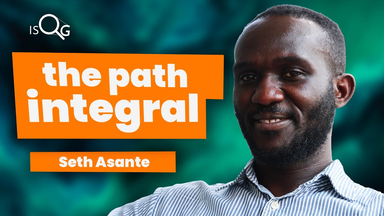 Is spacetime a path integral? | Seth Asante Interview