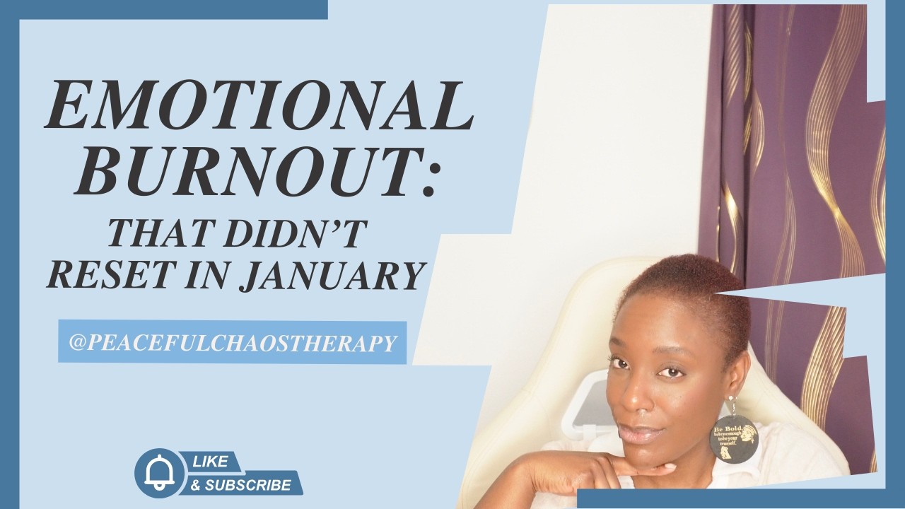 Emotional Burnout That Didn't Reset in January