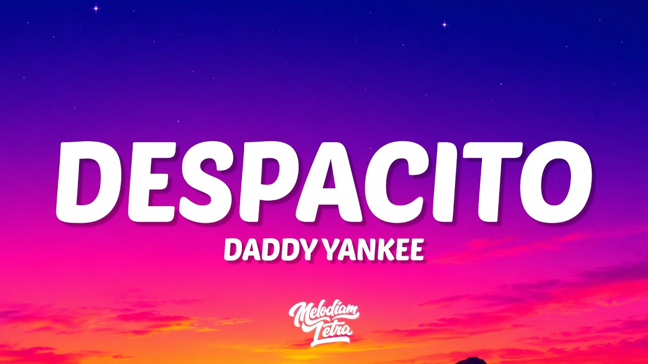 Luis Fonsi ‒ Despacito (Lyrics) ft. Daddy Yankee