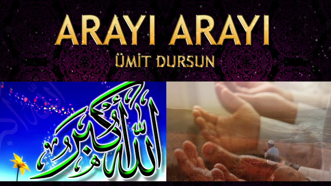 Ağlatan İlahi - Ümit Dursun - Arayı Arayı bulsam izini Ya Muhammed canım arzular seni