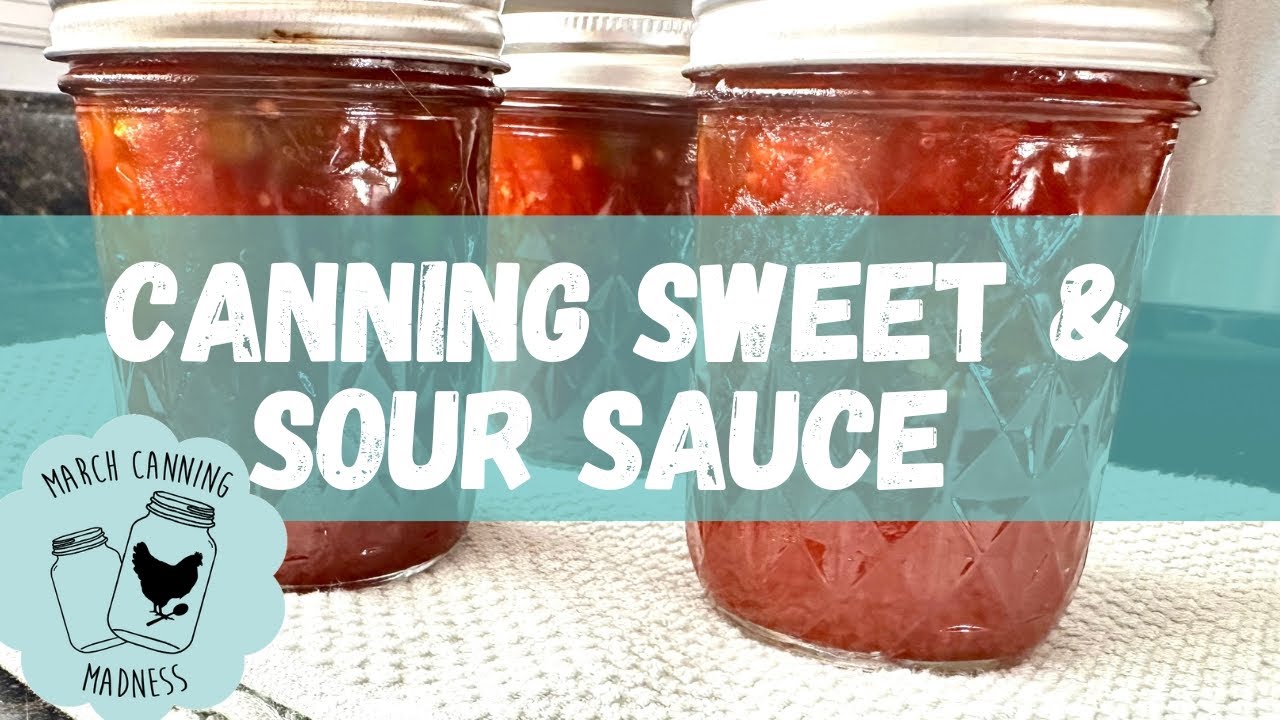 Making and Canning Sweet and Sour Sauce - #marchcanningmadness