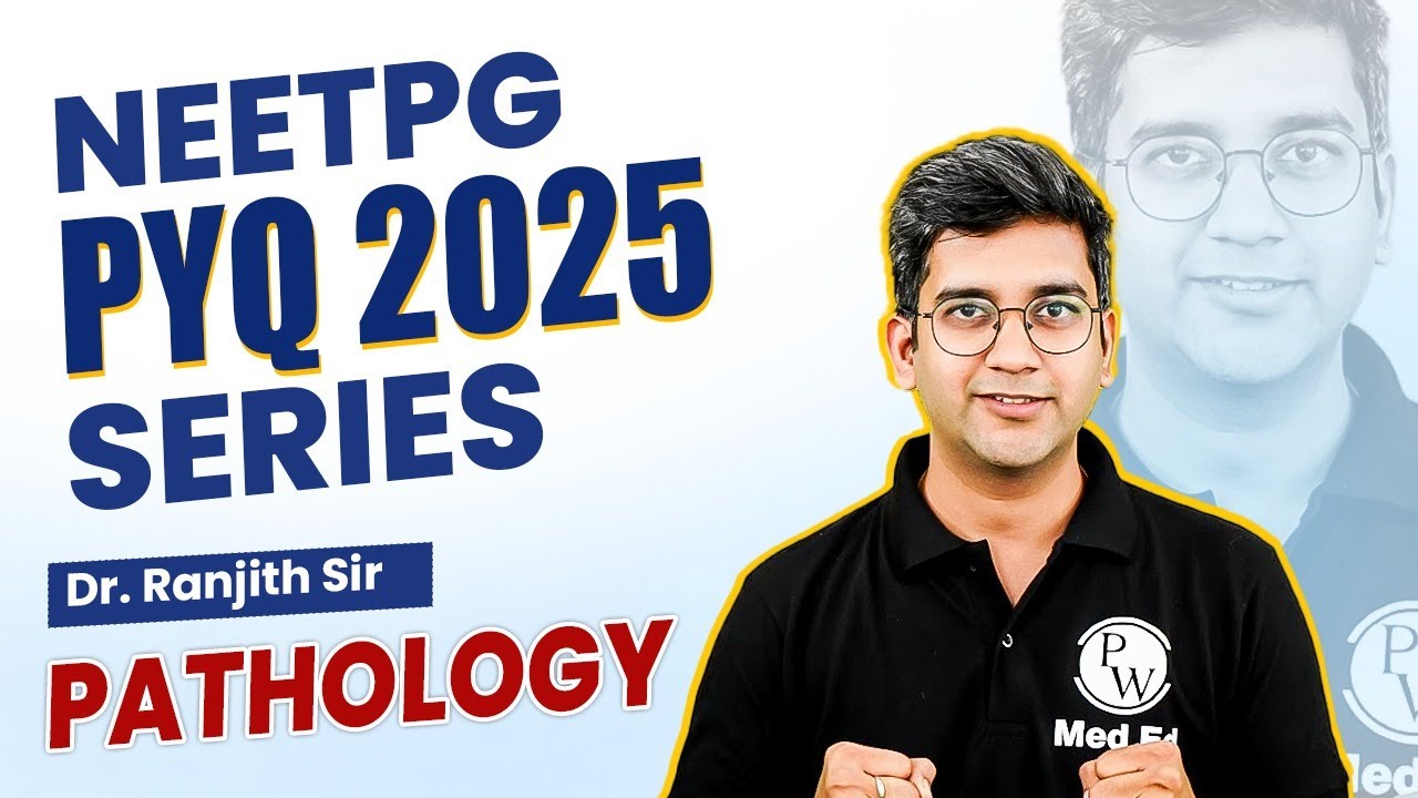 Pathology | Previous Year Question Series For NEET PG 2025 | Dr. Ranjith