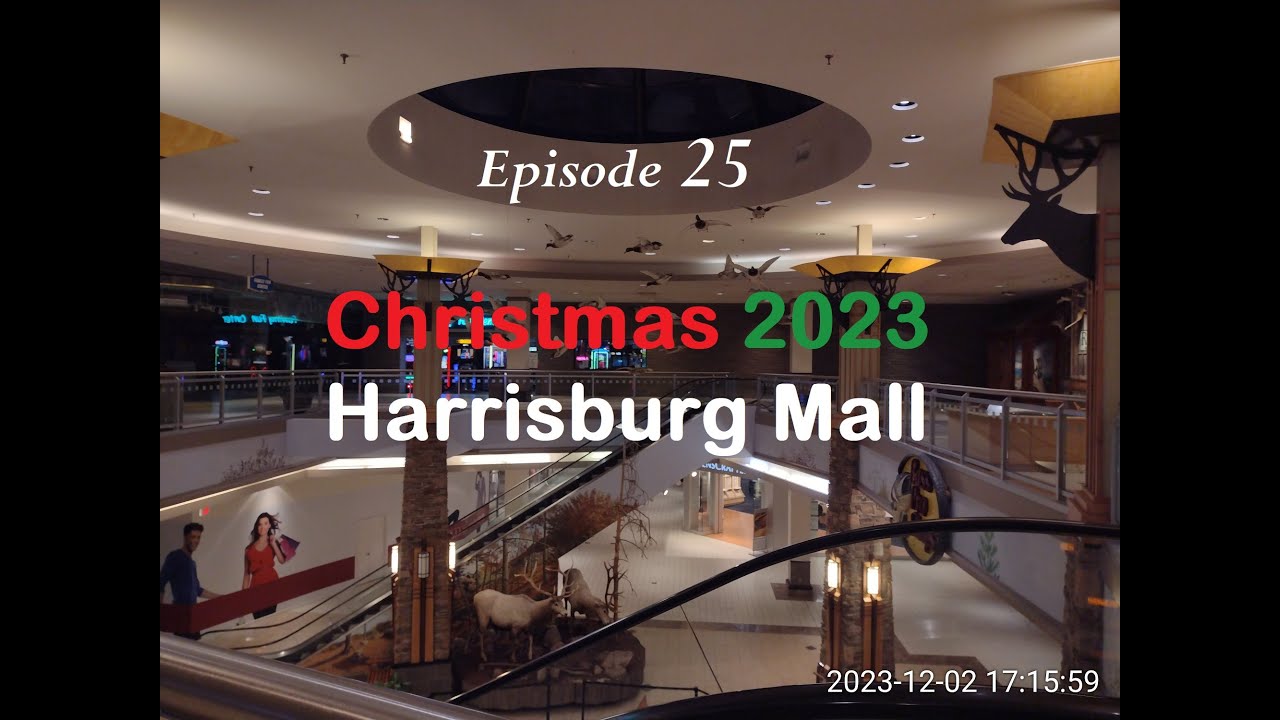 Episode 25- Christmas 2023 at Harrisburg Mall (closing January 2024)