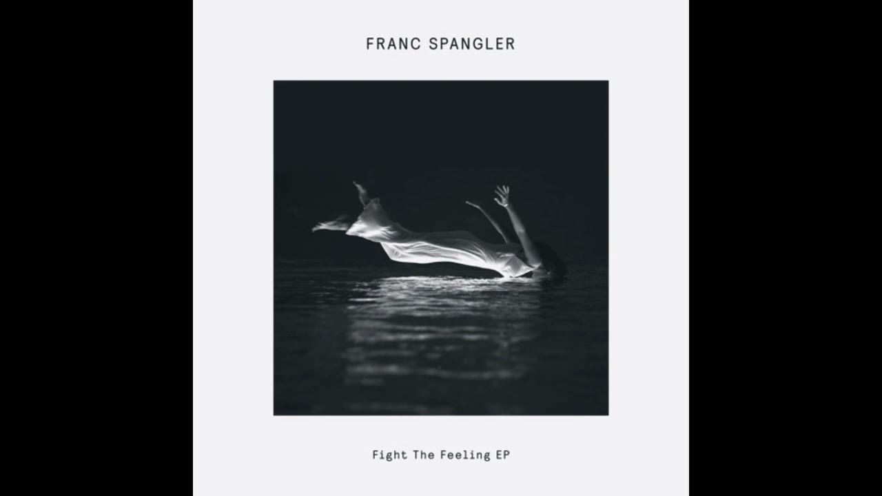Franc Spangler - Fight The Feeling