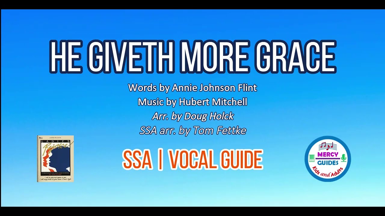 He Giveth More Grace | SSA | Vocal Guide