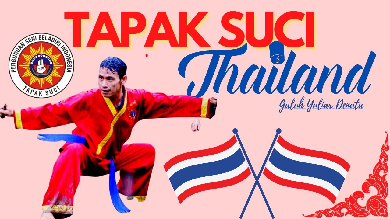 Pengenalan Tapak Suci di Negeri Gajah Putih Thailand oleh Galuh Yuliar Denata - Berpestasi Mendunia